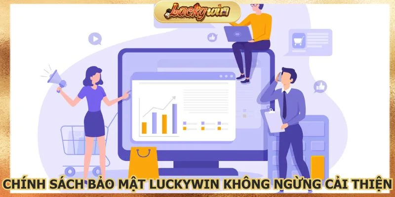 Chính Sách Bảo Mật Luckywin | An Toàn Tuyệt Đối 3 Hệ thống bảo mật không ngừng được cải thiện tốt nhất